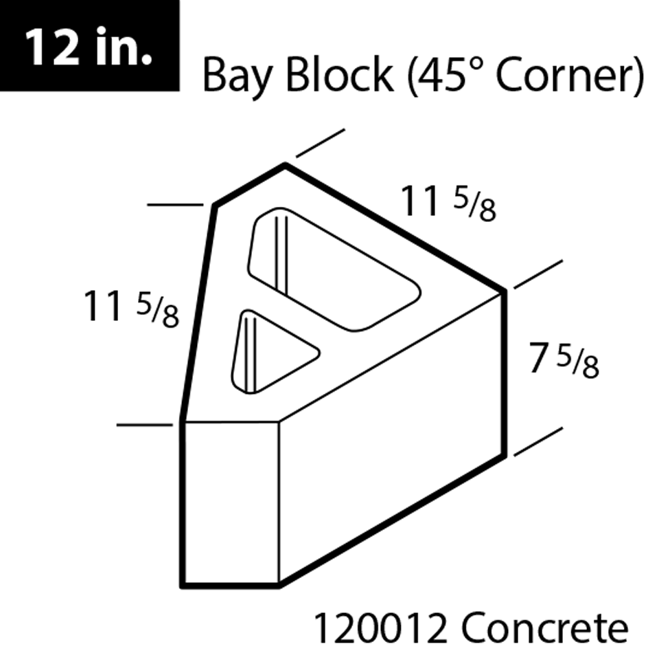 12 in. Bay Block (45 Corner)